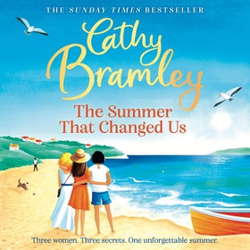 The Summer That Changed Us - The uplifting and escapist read from the Sunday Times bestselling storyteller (lydbok) av Cathy Bramley