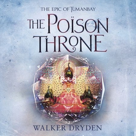 The Poison Throne (lydbok) av Walker Dryden