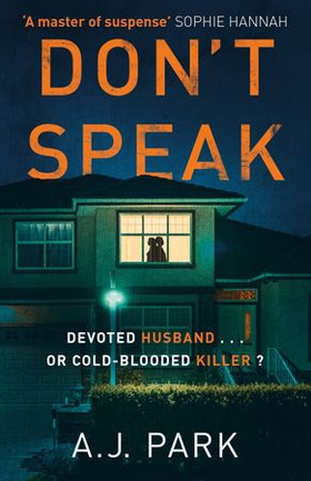 Don't Speak - 'A master of suspense' Sophie Hannah (ebok) av A. J. Park
