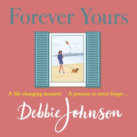 Forever Yours - The most hopeful and heartwarming holiday read from the million-copy bestselling author (lydbok) av Debbie Johnson