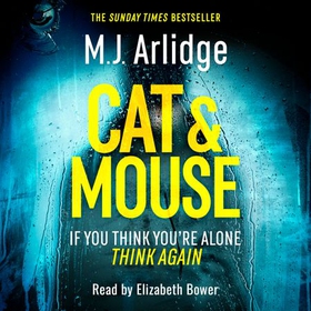Cat And Mouse - The Addictive and Gripping Crime Thriller of 2024 (lydbok) av M. J. Arlidge