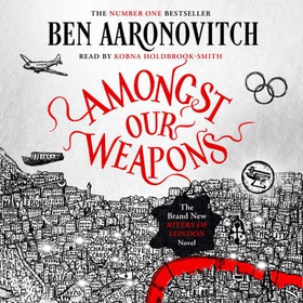 Amongst Our Weapons - Book 9 in the #1 bestselling Rivers of London series (lydbok) av Ben Aaronovitch