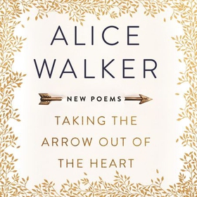 Taking the Arrow out of the Heart (lydbok) av