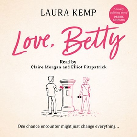 Love, Betty - The heartwarming and uplifting romance you don't want to miss! (lydbok) av Laura Kemp