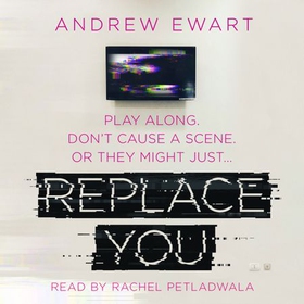 Replace You (lydbok) av Andrew Ewart