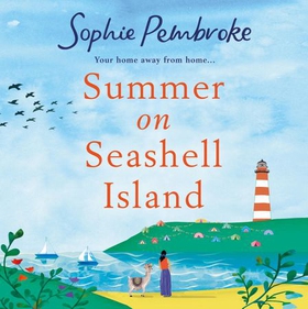 Summer on Seashell Island - Escape to an island this summer for the perfect heartwarming romance in 2020 (lydbok) av Sophie Pembroke