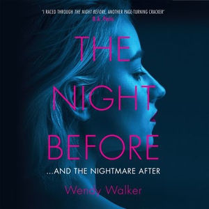 The Night Before (lydbok) av Wendy Walker