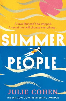 Summer People - The captivating and page-turning poolside read you don't want to miss this year! (ebok) av Julie Cohen