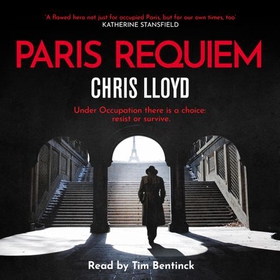 Paris Requiem - From the Winner of the HWA Gold Crown for Best Historical Fiction (lydbok) av Chris Lloyd
