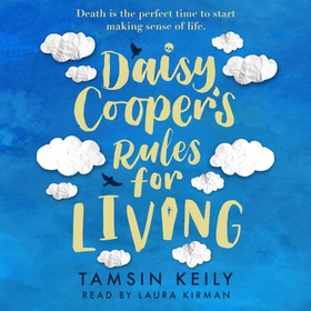 Daisy Cooper's Rules for Living - 'Fun, fresh - a brilliant love story with a twist' Jenny Colgan (lydbok) av Tamsin Keily