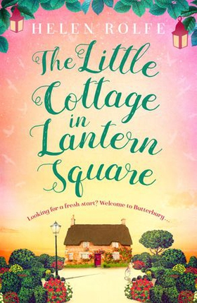 The Little Cottage in Lantern Square - The complete Lantern Square story (ebok) av Helen Rolfe