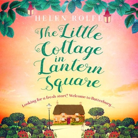 The Little Cottage in Lantern Square - The complete Lantern Square story (lydbok) av Helen Rolfe