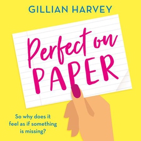 Perfect on Paper - The heartwarming and relatable read to escape with this year! (lydbok) av Gillian Harvey