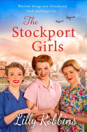 The Stockport Girls (ebok) av Lilly Robbins