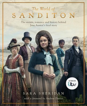 The World of Sanditon - The Official Companion to the ITV Series (ebok) av Sara Sheridan