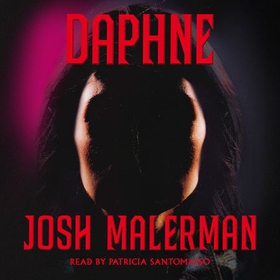 Daphne - From The Bestselling Author of BIRD BOX (lydbok) av Josh Malerman