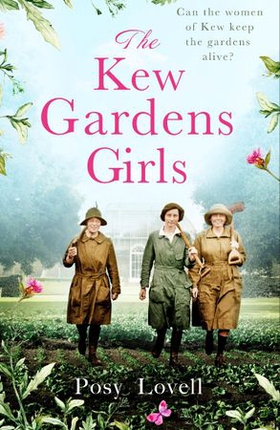 The Kew Gardens Girls - An emotional and sweeping historical novel perfect for fans of Kate Morton (ebok) av Posy Lovell