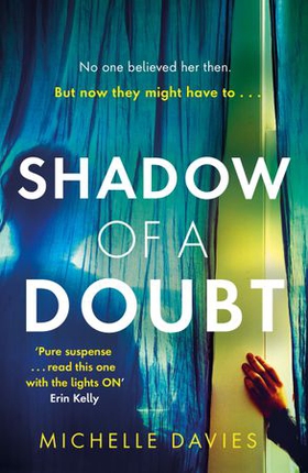Shadow of a Doubt - The twisty psychological thriller inspired by a real life story that will keep you reading long into the night (ebok) av Michelle Davies