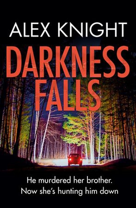 Darkness Falls (ebok) av Alex Knight