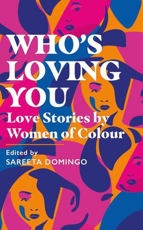Who's Loving You - Love Stories by Women of Colour (ebok) av Sareeta Domingo