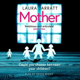 Mother - The most chilling, unputdownable page-turner of the year (lydbok) av Laura Jarratt