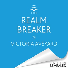 Realm Breaker - The first explosive adventure in the Sunday Times bestselling fantasy series from the author of Red Queen (lydbok) av Victoria Aveyard