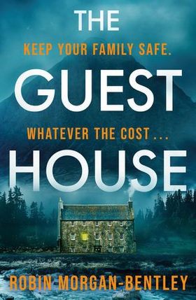 The Guest House - 'A tense spin on the locked-room mystery' Observer (ebok) av Robin Morgan-Bentley