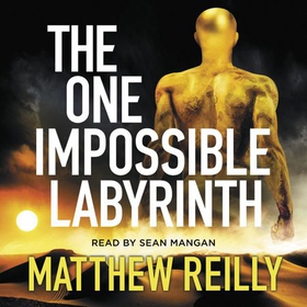 The One Impossible Labyrinth - From the creator of No.1 Netflix thriller INTERCEPTOR (lydbok) av Matthew Reilly