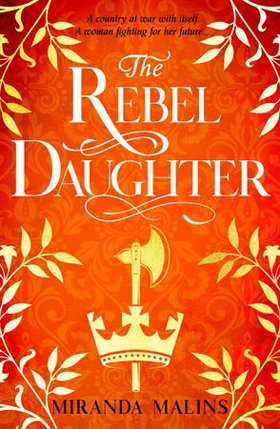 The Rebel Daughter - The gripping feminist historical novel you won't be able to put down! (ebok) av Miranda Malins
