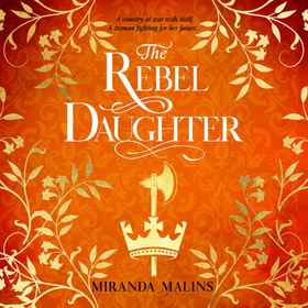 The Rebel Daughter - The gripping feminist historical novel you won't be able to put down! (lydbok) av Miranda Malins