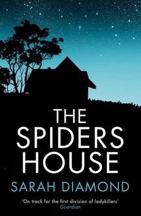 The Spider's House - The most gripping, twisty, exciting psychological suspense novel of the year (ebok) av Sarah Diamond