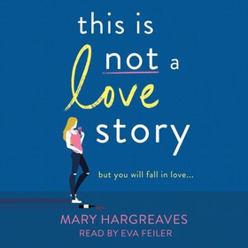 This Is Not A Love Story - Hilarious and heartwarming: the only book you need to read in 2023! (lydbok) av Mary Hargreaves