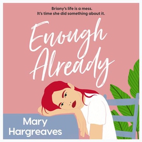 Enough Already (lydbok) av Mary Hargreaves
