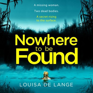 Nowhere to be Found (lydbok) av Louisa de Lan