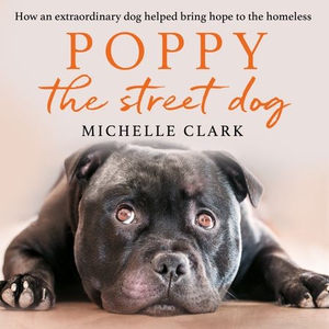 Poppy The Street Dog (lydbok) av Michelle Cla