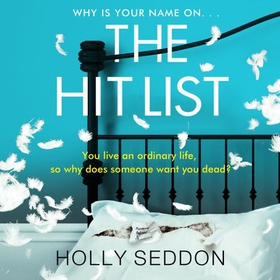 The Hit List - The psychological thriller from the bestselling Holly Seddon (lydbok) av Holly Seddon