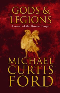 Gods & Legions (ebok) av Michael Curtis Ford