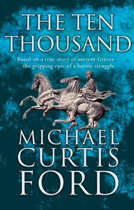 The Ten Thousand (ebok) av Michael Curtis For