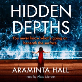 Hidden Depths - An absolutely gripping page-turner (lydbok) av Araminta Hall