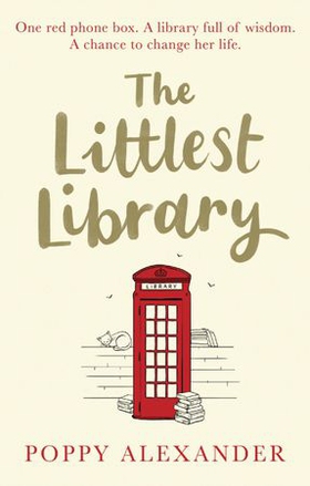 The Littlest Library - A heartwarming, uplifting and romantic read (ebok) av Poppy Alexander
