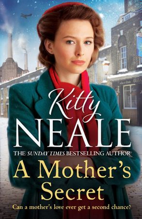 A Mother's Secret - The heartwrenching family saga series set in WW2 Battersea (ebok) av Kitty Neale