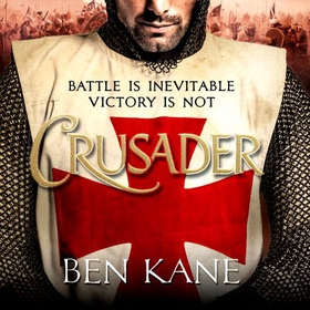 Crusader - The second thrilling instalment in the Lionheart series (lydbok) av Ben Kane