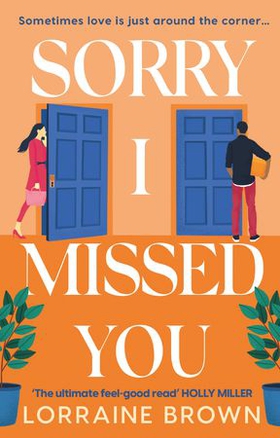 Sorry I Missed You - The utterly charming and uplifting romantic comedy you won't want to miss! (ebok) av Lorraine Brown