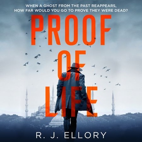 Proof of Life - The Gripping Espionage Thriller from an Award-Winning International Bestseller (lydbok) av R.J. Ellory