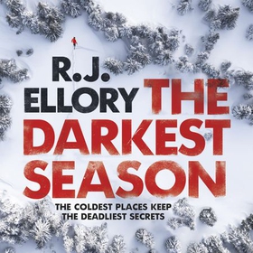 The Darkest Season - The unmissable chilling winter thriller you won't be able to put down! (lydbok) av R.J. Ellory