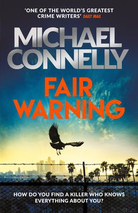 Fair Warning - The Instant Number One Bestselling Thriller (ebok) av Michael Connelly