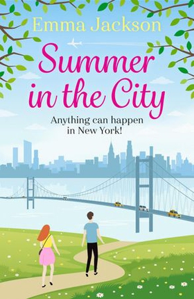 Summer in the City - A laugh-out-loud romantic comedy (ebok) av Emma Jackson