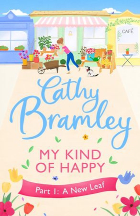 My Kind of Happy - Part One - A new feel-good, funny serial from the Sunday Times bestseller (ebok) av Cathy Bramley