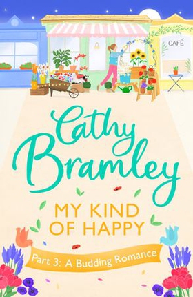 My Kind of Happy - Part Three - A new feel-good, funny serial from the Sunday Times bestseller (ebok) av Cathy Bramley