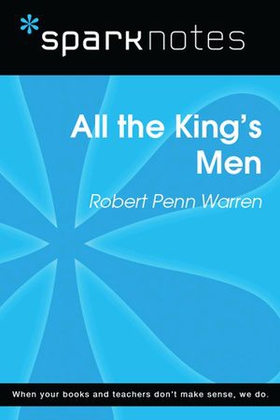 All the King's Men (SparkNotes Literature Guide)